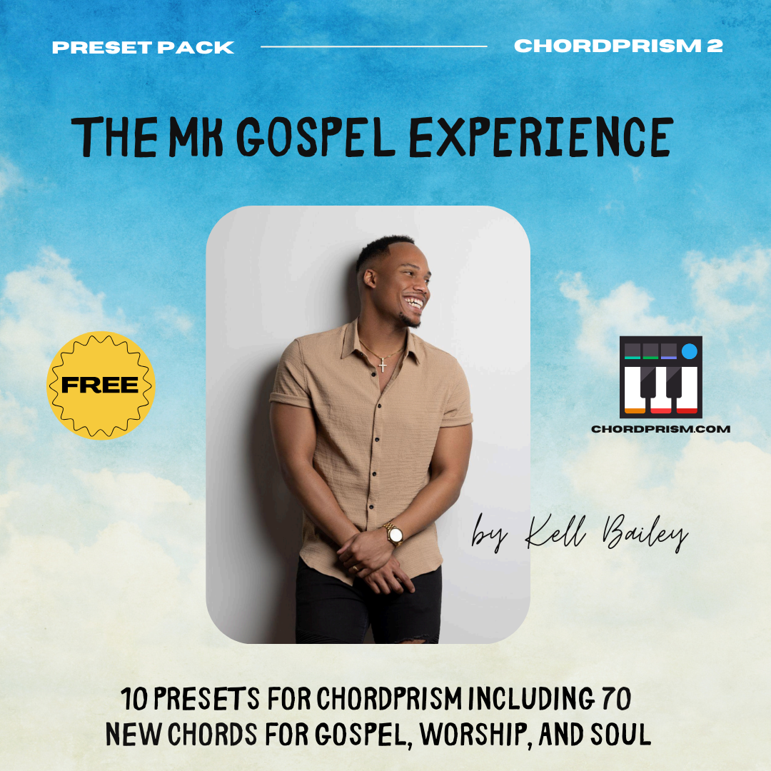 The MK Gospel Experience ChordPrism 2 Preset Pack (FREE)